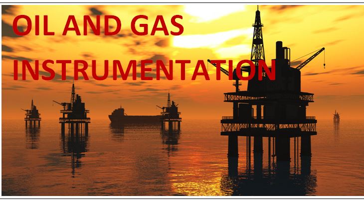 *Oil and Gas Instrumentation  
